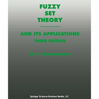 Fuzzy Set Theoryand Its Applications [Hardcover]