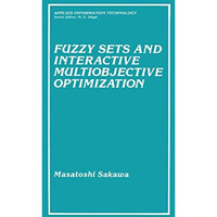 Fuzzy Sets and Interactive Multiobjective Optimization [Paperback]