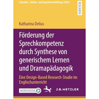 F?rderung der Sprechkompetenz durch Synthese von generischem Lernen und Dramap?d [Paperback]