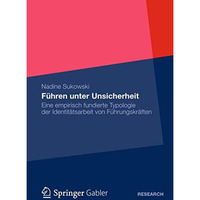 F?hren unter Unsicherheit: Eine empirisch fundierte Typologie der Identit?tsarbe [Paperback]