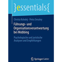 F?hrungs- und Organisationsverantwortung bei Mobbing: Psychologische und juristi [Paperback]