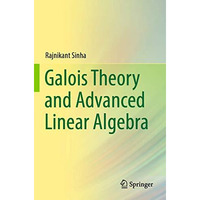 Galois Theory and Advanced Linear Algebra [Paperback]