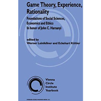 Game Theory, Experience, Rationality: Foundations of Social Sciences, Economics  [Hardcover]