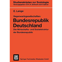 Gegenwartsgesellschaften: Bundesrepublik Deutschland: Die Wirtschafts- und Sozia [Paperback]