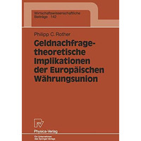 Geldnachfragetheoretische Implikationen der Europ?ischen W?hrungsunion [Paperback]