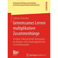 Gemeinsames Lernen multiplikativer Zusammenh?nge: Struktur-fokussierende Deutung [Paperback]