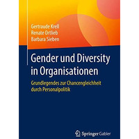 Gender und Diversity in Organisationen: Grundlegendes zur Chancengleichheit durc [Paperback]