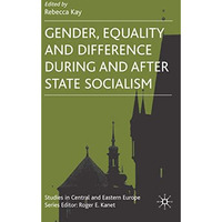 Gender, Equality and Difference During And After State Socialism [Hardcover]