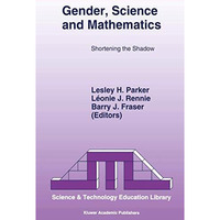 Gender, Science and Mathematics: Shortening the Shadow [Paperback]