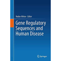 Gene Regulatory Sequences and Human Disease [Hardcover]