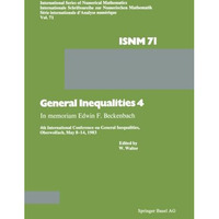 General Inequalities 4: In memoriam Edwin F. Beckenbach 4th International Confer [Paperback]