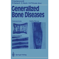 Generalized Bone Diseases: Osteoporosis Osteomalacia Ostitis fibrosa [Paperback]