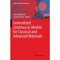 Generalized Continua as Models for Classical and Advanced Materials [Paperback]