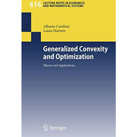 Generalized Convexity and Optimization: Theory and Applications [Paperback]