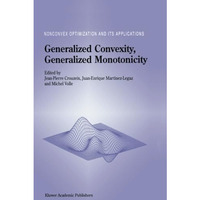 Generalized Convexity, Generalized Monotonicity: Recent Results: Recent Results [Paperback]