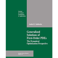 Generalized Solutions of First Order PDEs: The Dynamical Optimization Perspectiv [Hardcover]