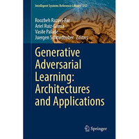 Generative Adversarial Learning: Architectures and Applications [Hardcover]