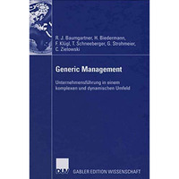 Generic Management: Unternehmensf?hrung in einem komplexen  und dynamischen Umfe [Hardcover]