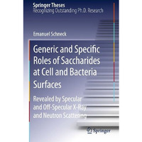 Generic and Specific Roles of Saccharides at Cell and Bacteria Surfaces: Reveale [Paperback]