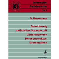 Generierung nat?rlicher Sprache mit Generalisierten Phrasenstruktur-Grammatiken [Paperback]