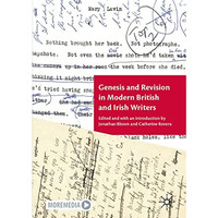 Genesis and Revision in Modern British and Irish Writers [Paperback]