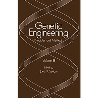 Genetic Engineering: Principles and Methods Volume 9 [Paperback]