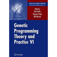 Genetic Programming Theory and Practice VI [Paperback]