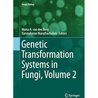 Genetic Transformation Systems in Fungi, Volume 2 [Paperback]