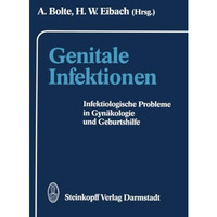 Genitale Infektionen: Infektiologische Probleme in Gyn?kologie und Geburtshilfe [Paperback]