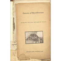 Genres of Recollection: Archival Poetics and Modern Greece [Hardcover]