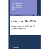 Genres on the Web: Computational Models and Empirical Studies [Paperback]