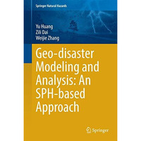 Geo-disaster Modeling and Analysis: An SPH-based Approach [Hardcover]