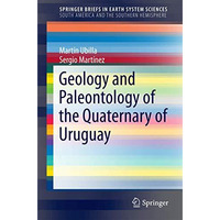 Geology and Paleontology of the Quaternary of Uruguay [Paperback]