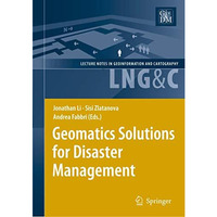 Geomatics Solutions for Disaster Management [Hardcover]