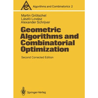 Geometric Algorithms and Combinatorial Optimization [Paperback]