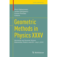 Geometric Methods in Physics XXXV: Workshop and Summer School, BiaBowie|a, Polan [Hardcover]