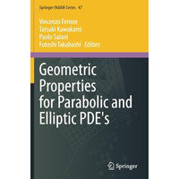 Geometric Properties for Parabolic and Elliptic PDE's [Paperback]