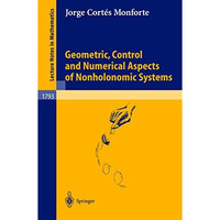 Geometric, Control and Numerical Aspects of Nonholonomic Systems [Paperback]