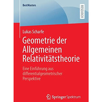 Geometrie der Allgemeinen Relativit?tstheorie: Eine Einf?hrung aus differentialg [Paperback]