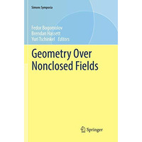 Geometry Over Nonclosed Fields [Paperback]