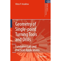 Geometry of Single-point Turning Tools and Drills: Fundamentals and Practical Ap [Hardcover]