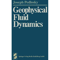 Geophysical Fluid Dynamics [Paperback]