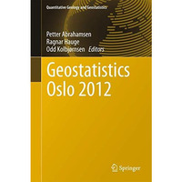 Geostatistics Oslo 2012 [Hardcover]