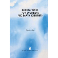 Geostatistics for Engineers and Earth Scientists [Hardcover]