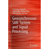 Geosynchronous SAR: System and Signal Processing [Hardcover]