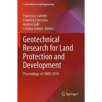 Geotechnical Research for Land Protection and Development: Proceedings of CNRIG  [Paperback]