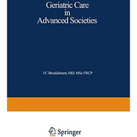 Geriatric Care in Advanced Societies [Paperback]