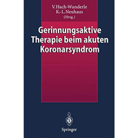 Gerinnungsaktive Therapie beim akuten Koronarsyndrom [Paperback]