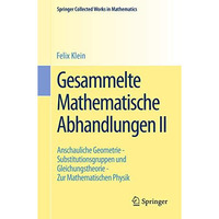 Gesammelte Mathematische Abhandlungen II: Zweiter Band: Anschauliche Geometrie - [Paperback]