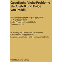 Gesellschaftliche Probleme als Ansto? und Folge von Politik: Wissenschaftlicher  [Paperback]